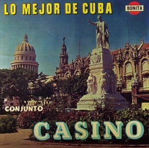CONJUNTO CASINO / コンフント・カシーノ / LO MEJOR DE CUBA