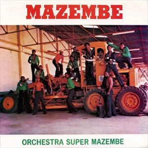 ORCHESTRA SUPER MAZEMBE / オーケストラ・スーパー・マゼンベ / MAZEMBE