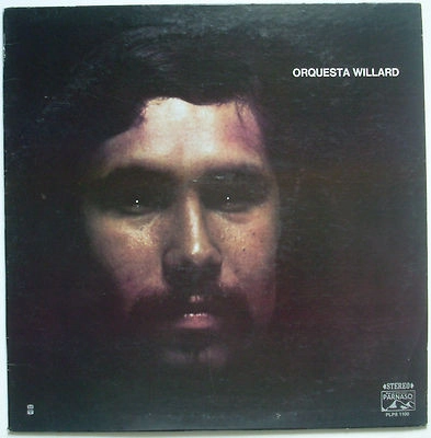 WILLIE PASTRANA / ORQUESTA WILLARD