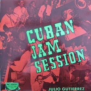 JULIO GUTIERREZ / フリオ・グティエレス / CUBAN JAM SESSION