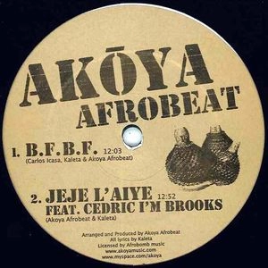 AKOYA AFROBEAT / B.F.B.F.
