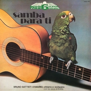 BRUNO BATTISTI D AMARIO / ブルーノ・バティスティ・ダマーリオ / SAMBA PARA TI