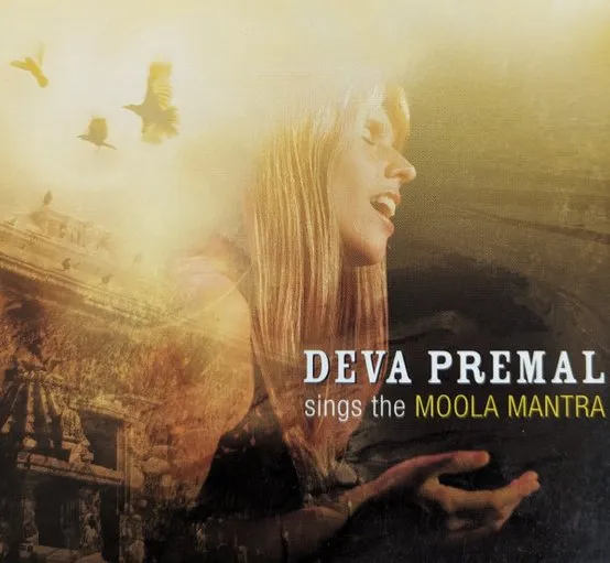 DEVA PREMAL / SINGS THE MOOLA MANT