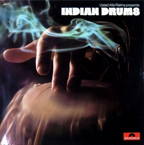 ALLA RAKHA / RHYTHM OF THE INDIAN DRUMS
