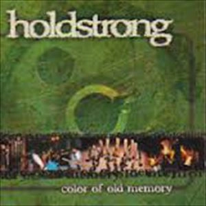 HOLDSTRONG / COLOR OF OLD MEMORY