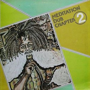 ROOTS RADICS / ルーツ・ラディックス / MEDITATION DUB CHAPTER 2