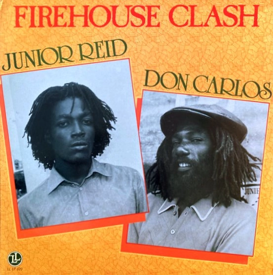 JUNIOR REID/DON CARLOS / FIREHOUSE CLASH