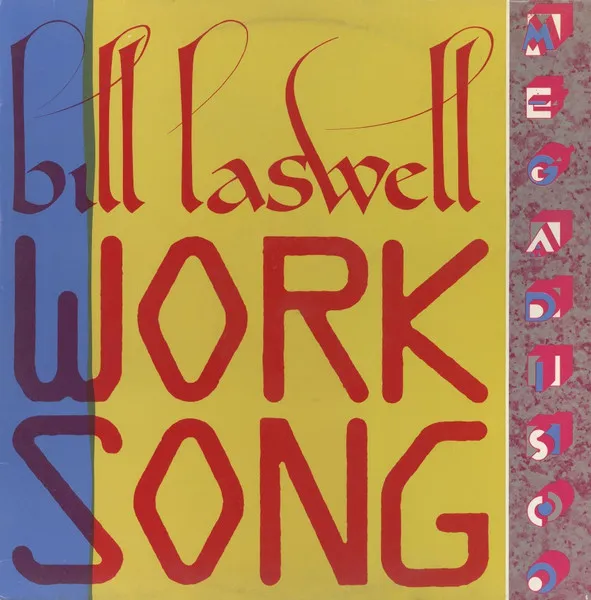 BILL LASWELL / ビル・ラズウェル / WORK SONG