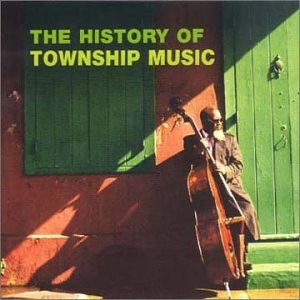 V.A. (THE HISTORY OF TOWNSHIP MUSIC) / オムニバス / 南アフリカ音楽の歴史 / THE HISTORY OF TOWNSHIP MUSIC