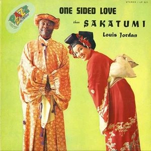 LOUIS JORDAN / ルイ・ジョーダン / ONE SIDED LOVE SAKATUMI