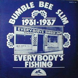 BUMBLE BEE SLIM / バンブル・ビー・スリム / EVERYBODY'S FISHING