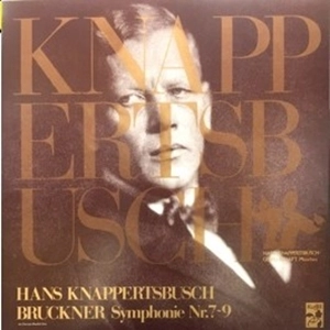HANS KNAPPERTSBUSCH / ハンス・クナッパーツブッシュ / BRUCKNER: SYMPHONY NO.7-9