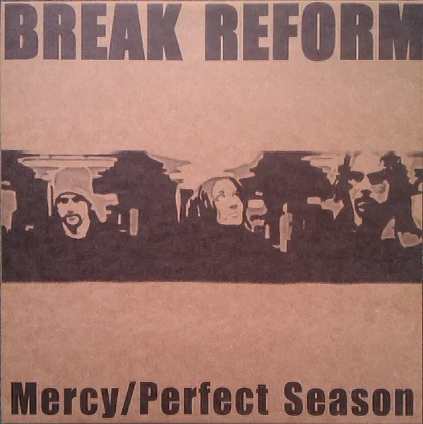 BREAK REFORM / ブレイク・リフォーム / MERCY/PERFECT SEASON