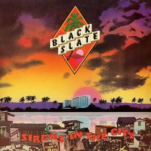 BLACK SLATE / SIRENS IN THE CITY