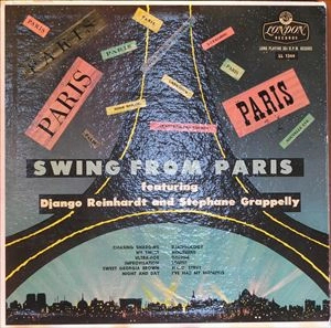 DJANGO REINHARDT & STEPHANE GRAPPELLI & LE QUINTETTE DU HOT CLUB DE FRANCE / ジャンゴ・ラインハルト＆ステファン・グラッペリ＆ル・クインテット・ドゥ・ホット・クラブ・デ・フランス / SWING FROM PARIS