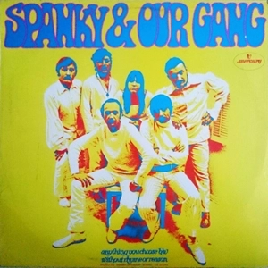SPANKY & OUR GANG / スパンキー&アワ・ギャング / ANYTHING YOU CHOOSE B/W WITHOUT RHYME OR REASON