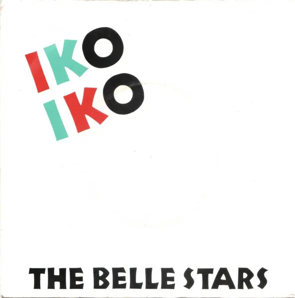 BELLE STARS / IKO IKO