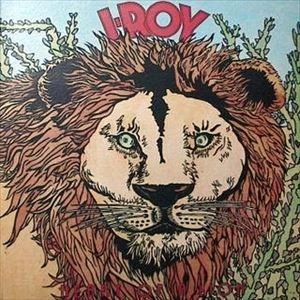 I ROY / アイ・ロイ / HEART OF A LION