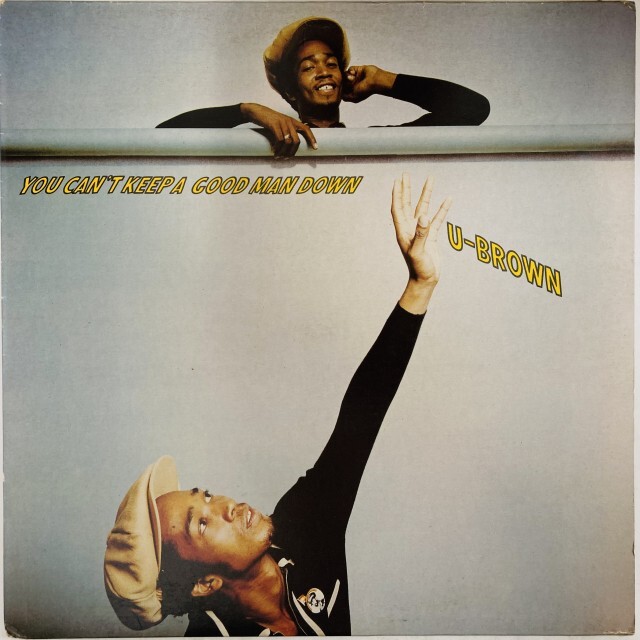 U BROWN / ユー・ブラウン / YOU CAN'T KEEP A GOOD MAN DOWN
