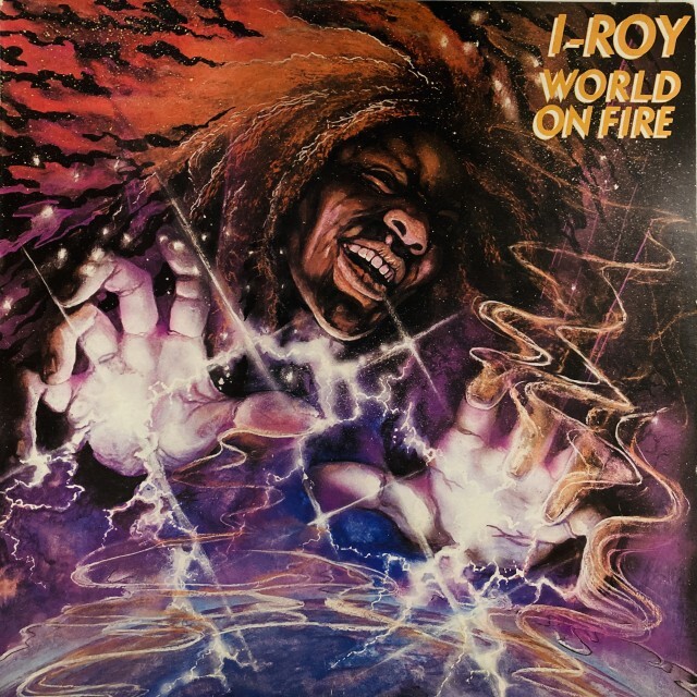 I ROY / アイ・ロイ / WORLD ON FIRE