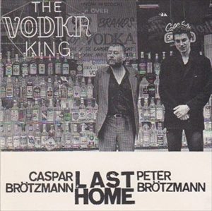 CASPAR BROTZMANN / キャスパー・ブロッツマン / LAST HOME