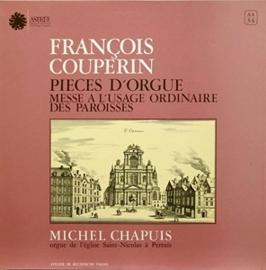 MICHEL CHAPUIS / ミシェル・シャピュイ / COUPERIN: PIECES D'ORGUE