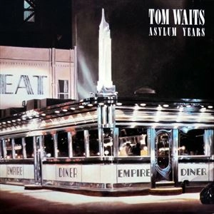 TOM WAITS / トム・ウェイツ / ASYLUM YEARS