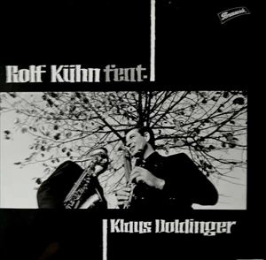 ROLF KUHN / ロルフ・キューン / ROLF KUHN FEAT. KLAUS DOLDINGER