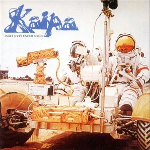 KAIPA / カイパ / INGET NYTT UNDER SOLEN