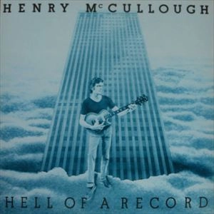 HENRY MCCULLOUGH / ヘンリー・マカロウ / HELL OF ARECORD