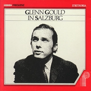 GLENN GOULD / グレン・グールド / GLENN GOULD IN SALZBURG
