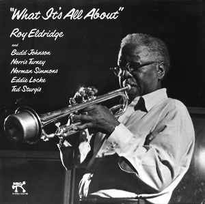 ROY ELDRIDGE / ロイ・エルドリッジ / WHAT IT'S ALL ABOUT / WHAT ITS ALL ABOUT