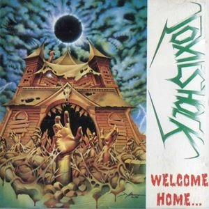 TOXIC SHOCK / WELCOME HOME ... NEAR DARK