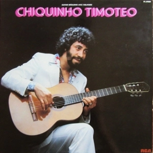 CHIQUINHO TIMOTEO / GUITARE BRESILIENNE
