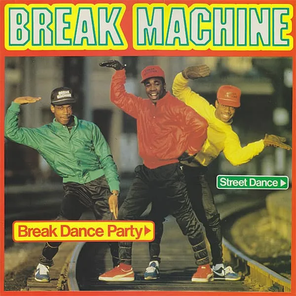 BREAK MACHINE / ブレイク・マシーン / BREAK DANCE PARTY