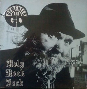DEMENTED ARE GO / HOLY HACK JACK