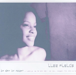 LIZZ FIELDS / リズ・フィールズ / BY DAY BY NIGHT