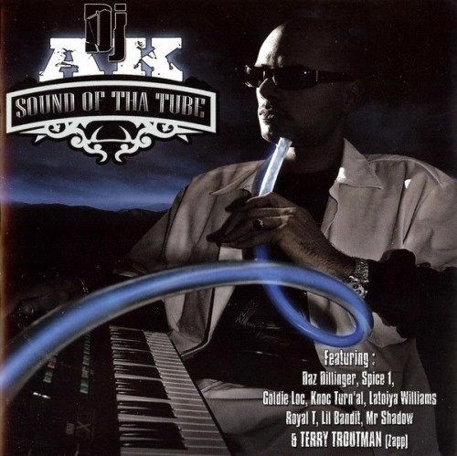 DJ AK / SOUND OF THA TUBE