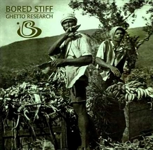 BORED STIFF / GHETTO RESEARCH