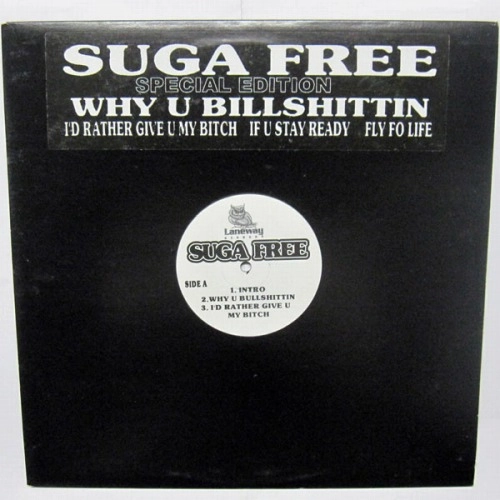 SUGA FREE / シュガー・フリー / WHY U BULLSHITTIN