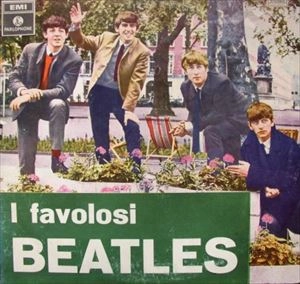 BEATLES / ビートルズ / I FAVOLOSI