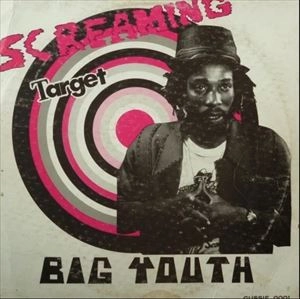 BIG YOUTH / ビッグ・ユース / SCREAMING TARGET