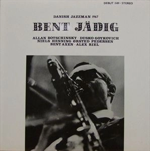 BENT JADIG / DANISH JAZZMAN 1967