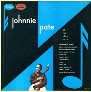 JOHNNIE PATE / AT THE BLUE NOTE