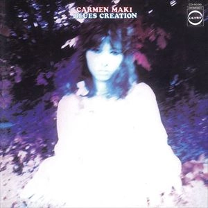 CARMEN MAKI / カルメン・マキ / カルメン・マキ＆ブルース・クリエイション