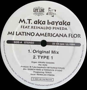 M.T. AKA BAYAKA / MI LATINO AMERICANA FLOR FEAT REINALDO PINEDA