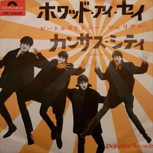 TONY SHERIDAN / トニー・シェリダン / ホワッド･アイ･セイ / カンサス･シティ