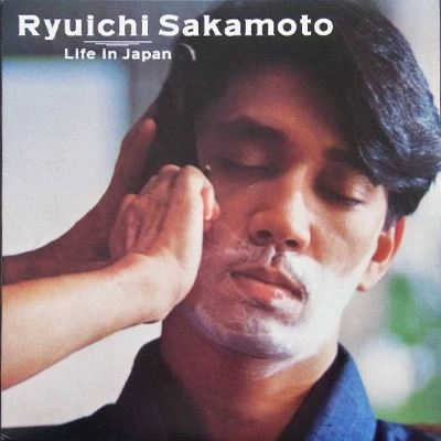 RYUICHI SAKAMOTO / 坂本龍一 / Life In Japan
