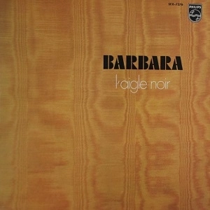 BARBARA / バルバラ / 黒いワシ / L'AIGLE NOIR