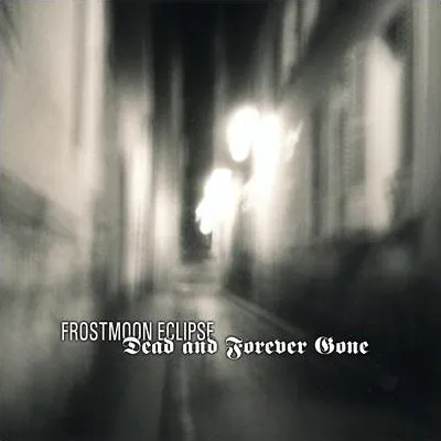 FROSTMOON ECLIPSE / DEAD AND FOREVER GON